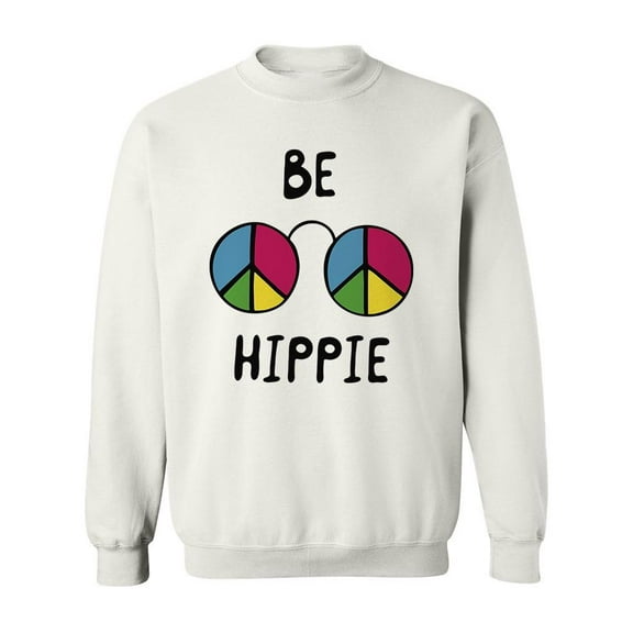 Be Hippie Sweatshirt Men -Image by Shutterstock, Male 4X-Large
