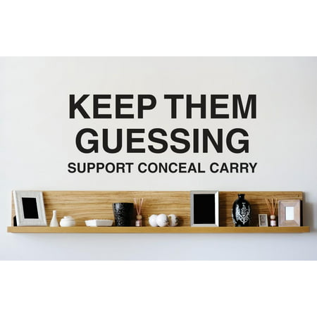 Living Room Art Keep Them Guessing Support Conceal Carry Gun Firearm Quote Bathroom 14 X28