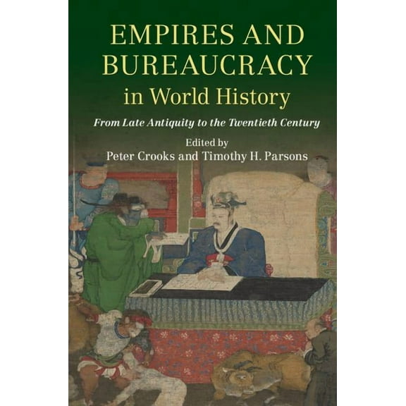 Empires and Bureaucracy in World History, (Paperback)
