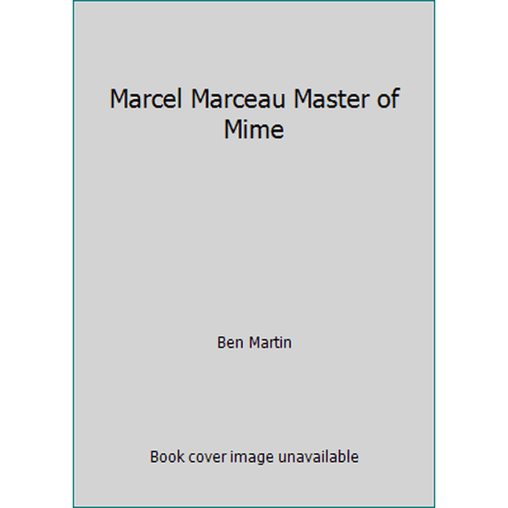 Pre-Owned Marcel Marceau Master of Mime (Hardcover) 0888900821 9780888900821