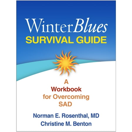 Winter Blues Survival Guide : A Workbook for Overcoming