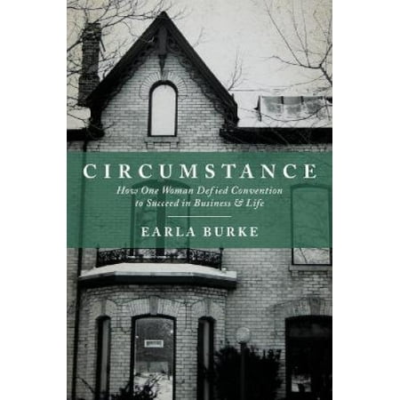 Circumstance: How One Woman Defied Convention to Succeed in Business ...