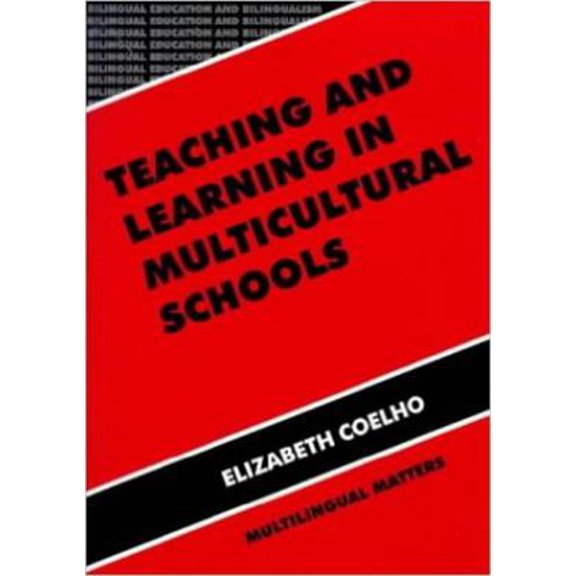Pre-Owned Teaching and Learning in Multicultural Schools: An Integrated Approach (Paperback) 1853593834 9781853593833