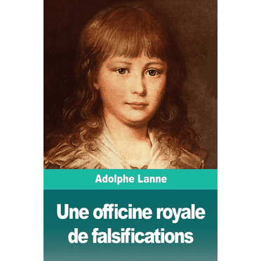 Une officine royale de falsifications (Paperback)