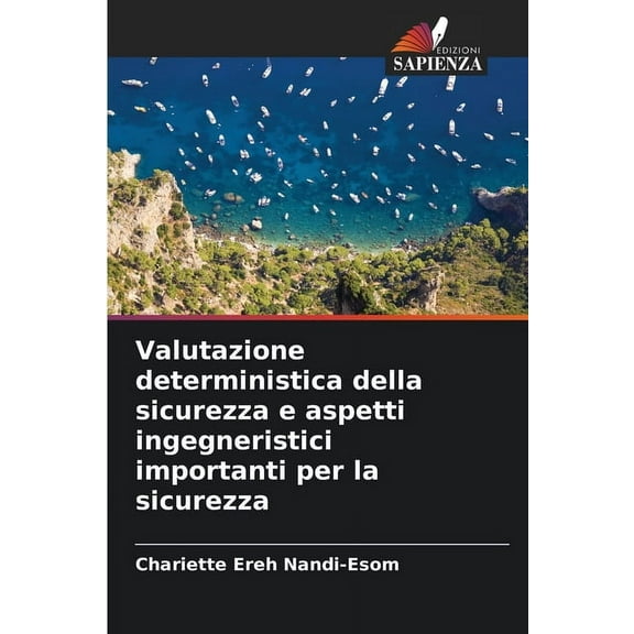 Valutazione deterministica della sicurezza e aspetti ingegneristici importanti per la sicurezza, (Paperback)
