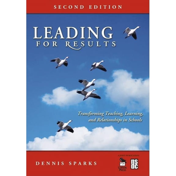 Leading for Results: Transforming Teaching, Learning, and Relationships in Schools, (Paperback)