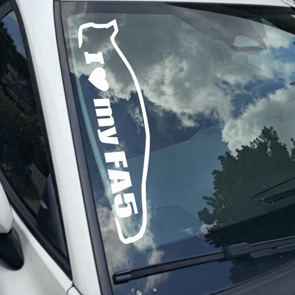 I Love my FA5 Vinyl Decal Sticker Bumper Window UV & Water Resistance Banner 21" perfect fit for windshield Low life