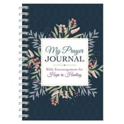 COMPILED BY BARBOUR STAFF; KARIN DAHL SILVER My Prayer Journal: My Prayer Journal: Bible Encouragement for Hope and Healing (Other)
