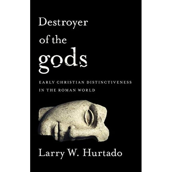 Pre-Owned Destroyer of the gods: Early Christian Distinctiveness in the Roman World Paperback