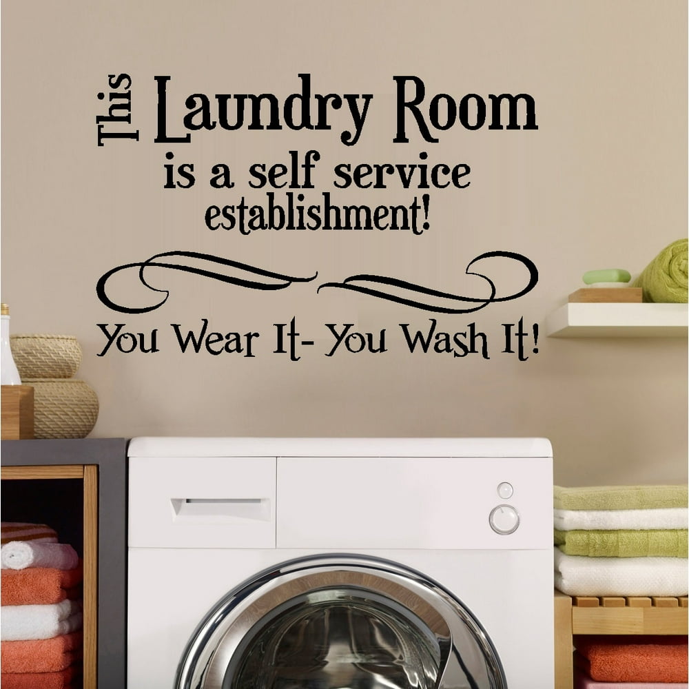 Decal This Laundry Room, is s self service Establishment Wall Decal
