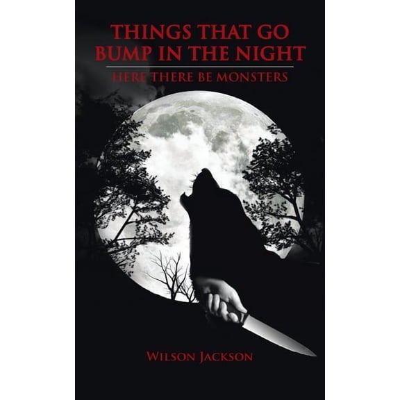 Things that Go Bump in the Night: Here there be Monsters