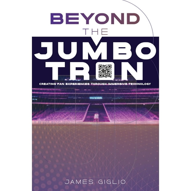 Beyond the Jumbotron: Creating Fan Experiences Through Immersive Technology