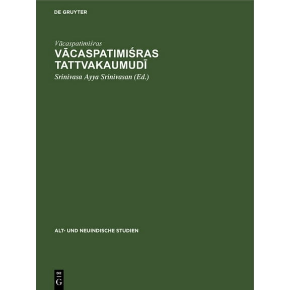 Alt- Und Neuindische Studien Vācaspatimiśras Tattvakaumudī, Book 12, (Hardcover)