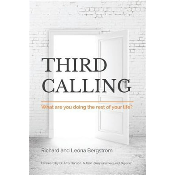 Third Calling: What are you doing the rest of your life? (Paperback)