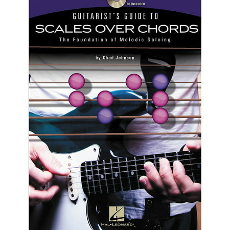 Hal Leonard Guitarist's Guide To Scales Over Chords - The Foundation of Melodic Guitar Soloing (Book/Online