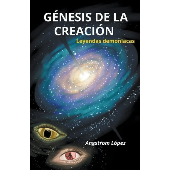 Leyendas Demoníacas Génesis de la Creación, Book 1, (Paperback)