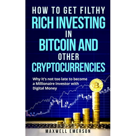 How to invest in bitcoin and get rich