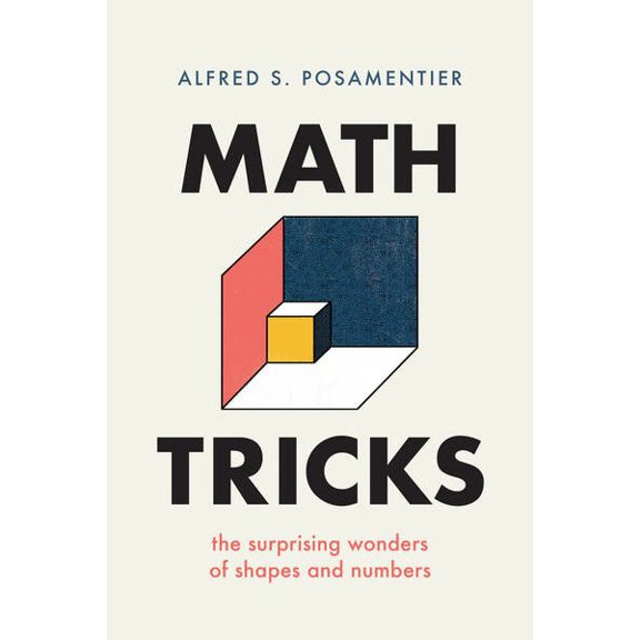 Pre-Owned Math Tricks: The Surprising Wonders of Shapes and Numbers (Hardcover) 1633886646 9781633886643