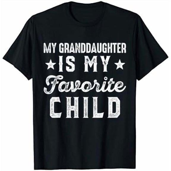 My Granddaughter is My Favorite Child Funny Grandpa Grandma T-Shirt