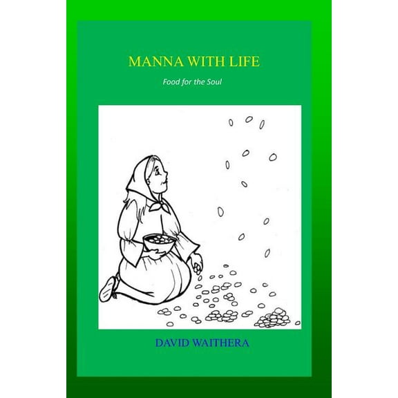 Manna with Life : Food for the Soul (Paperback)