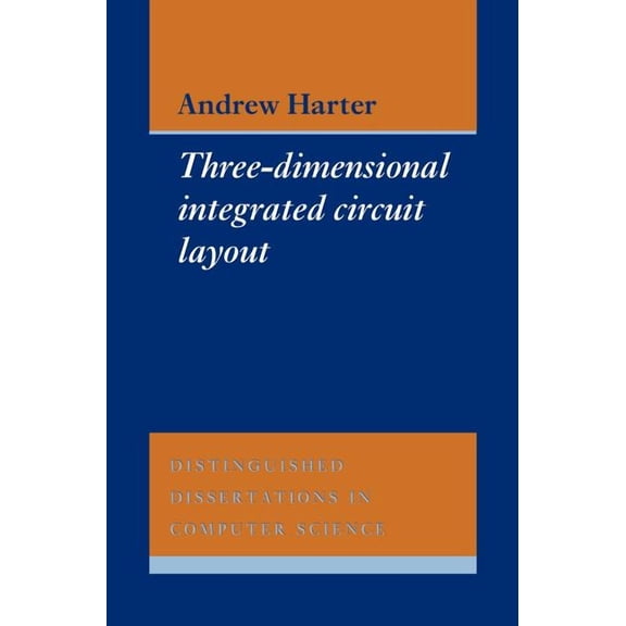 Distinguished Dissertations in Computer Three-Dimensionl Int Circuit L, Book 2, (Hardcover)