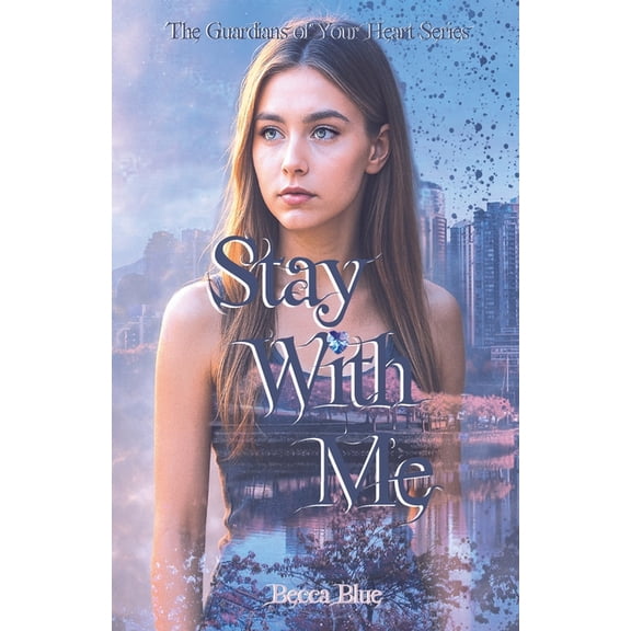The Guardians of Your Heart Stay With Me, Book 1, (Paperback)