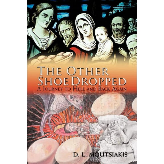 The Other Shoe Dropped: A Journey to Hell and Back Again