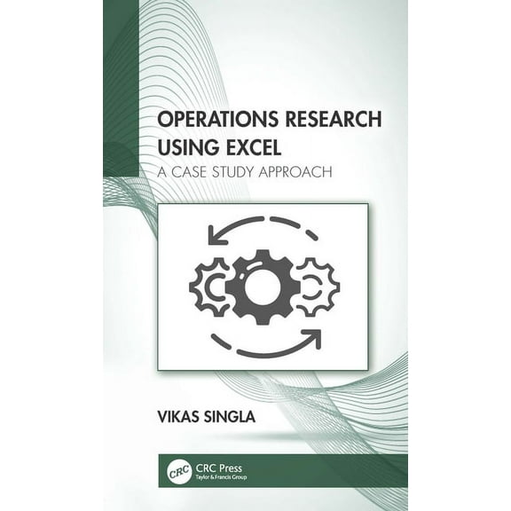 Operations Research Using Excel: A Case Study Approach, (Paperback)