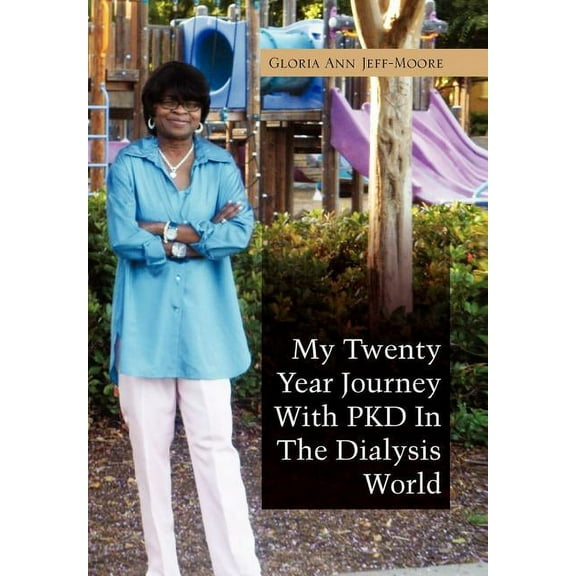 My Twenty Year Journey With P. K. D. in the Dialysis World