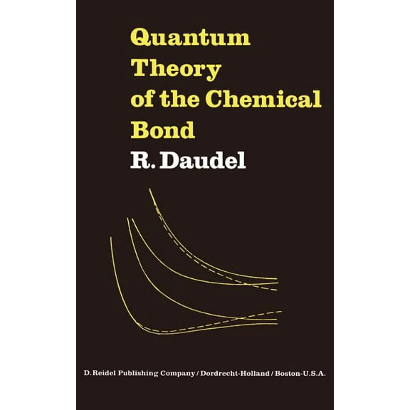 Quantum Theory of the Chemical Bond, (Hardcover)