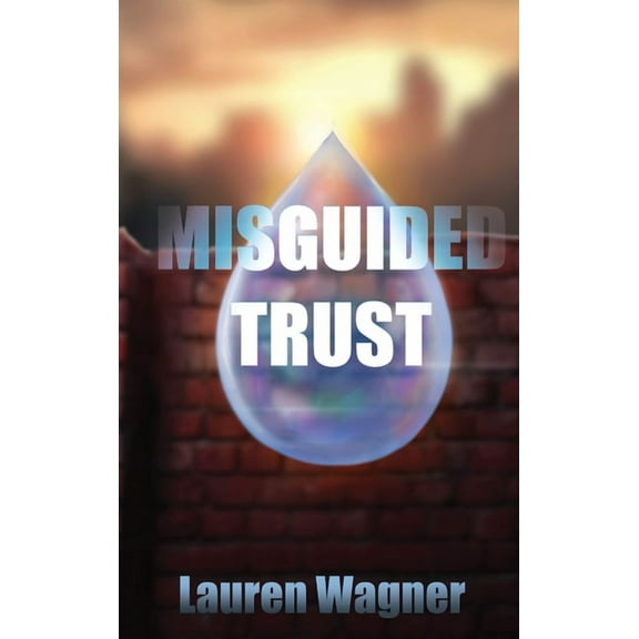 Misguided Trust, (Hardcover)