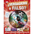thumbnail image 1 of Libro ¿verdadero O Falso? Grandes Preguntas, Increibles Respuestas Tapa Dura, Autor Dk, Editorial Dk Children, 1 of 1
