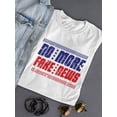 thumbnail image 3 of No More Fake News Design Tee T-shirt Women's, 3 of 4
