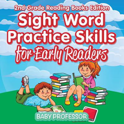 Sight Word Practice Skills for Early Readers 2nd Grade Reading Books