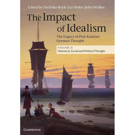 The Impact of Idealism 4 Volume Set The Impact of Idealism, (Hardcover)