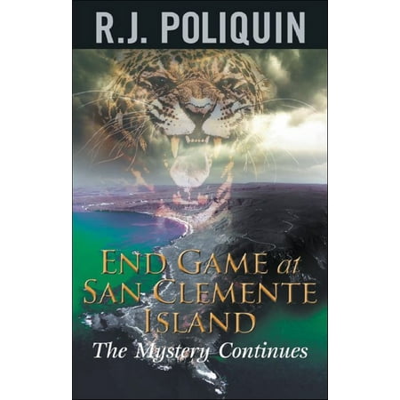 San Clemente Series - End Game at San Clemente Island: The Mystery Continues - eBook