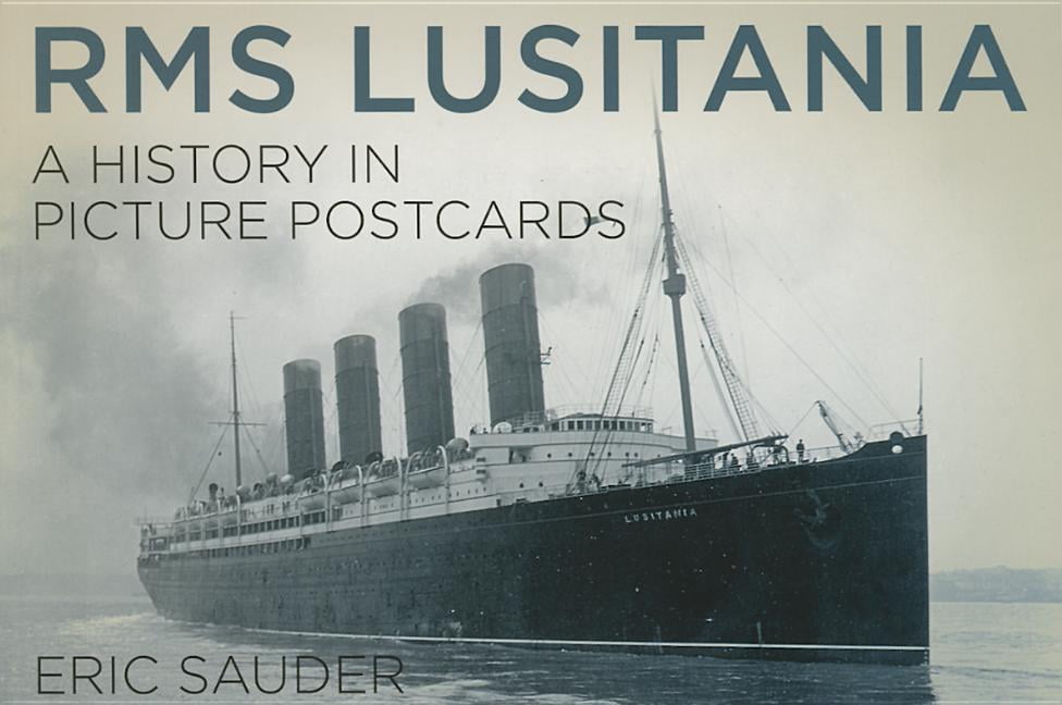 RMS Lusitania : A History in Picture Postcards (Paperback) - Walmart.com