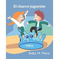 El charco juguetÃ³n, (Paperback)