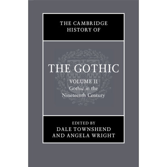 The Cambridge History of the Gothic The Cambridge History of the Gothic, (Paperback)