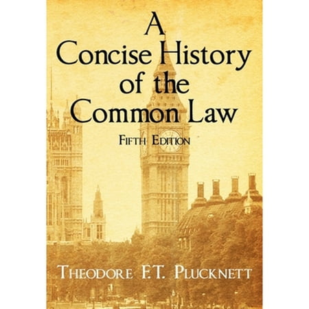 Pre-Owned A Concise History of the Common Law. Fifth Edition. (Paperback) by Theodore F T Plucknett
