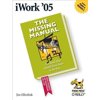 Missing Manuals: iWork '05: The Missing Manual (Paperback)