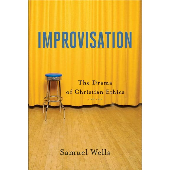 Improvisation: The Drama of Christian Ethics, (Paperback)