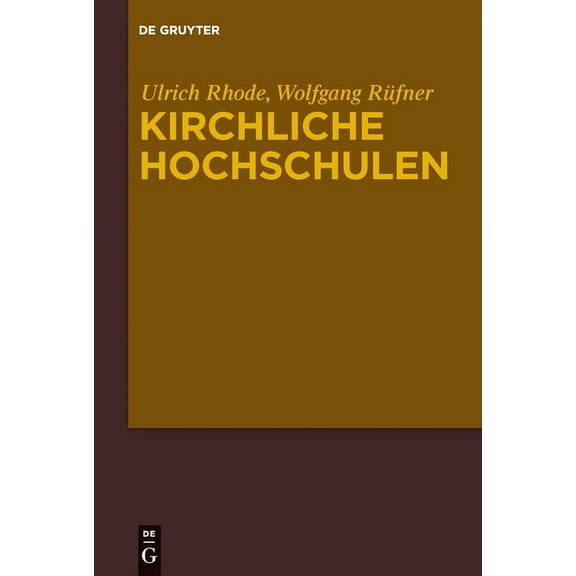 Kirchliche Hochschulen: Referate Des Symposiums Zu Ehren Von Manfred Baldus Am 19. MÃ¤rz 2010, (Paperback)