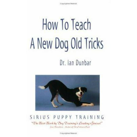 Pre-Owned How to Teach a New Dog Old Tricks: The Sirius Puppy Training Manual (Paperback) 1888047062 9781888047066