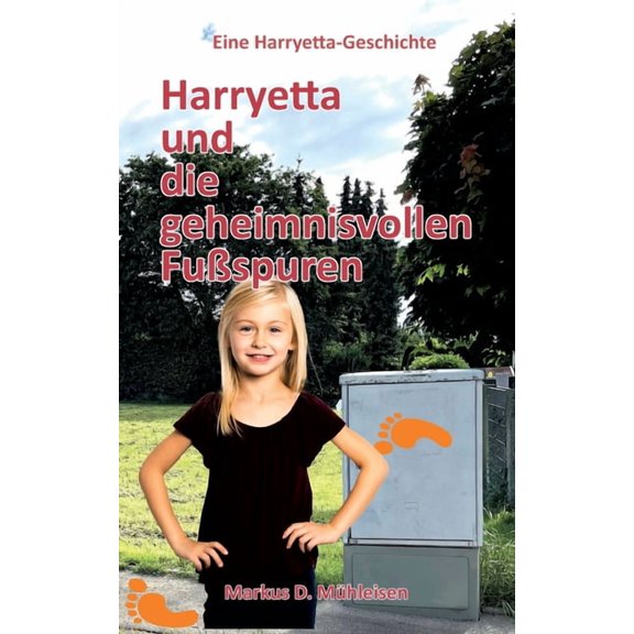 Harryetta und die geheimnisvollen Fußspuren, (Paperback)