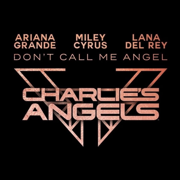 Ariana Grande, Miley Cyrus & Lana Del Rey – Don’t Call Me Angel (Charlie’s Angels) [Audio CD]