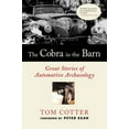 thumbnail image 1 of Pre-Owned The Cobra in the Barn: Great Stories of Automotive Archaeology (Paperback) 076033661X 9780760336618, 1 of 1