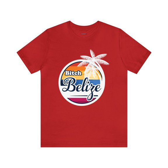 Bitch Belize - Unisex Softstyle T-Shirt, Attitude Top, Matching Belize Tee