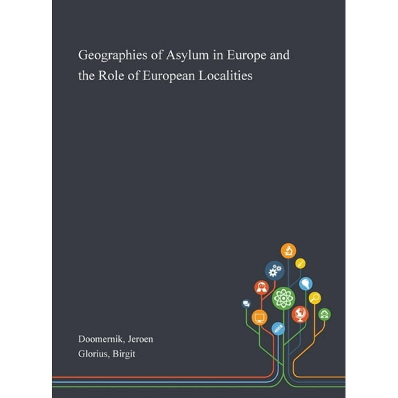 Geographies of Asylum in Europe and the Role of European Localities (Hardcover)