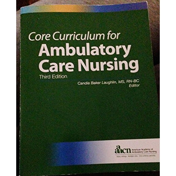 Pre-Owned Core Curriculum for Ambulatory Care Nursing (Paperback) 0984659749 9780984659746